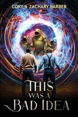 This Was a Bad Idea by Barber, Cory