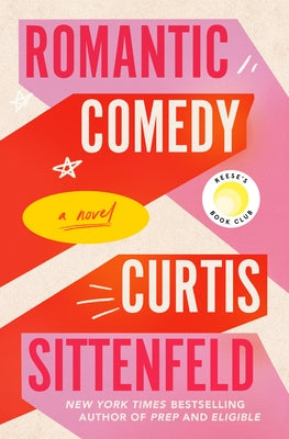 Romantic Comedy by Sittenfeld, Curtis