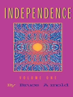 Independence by Arnold, Bruce E.