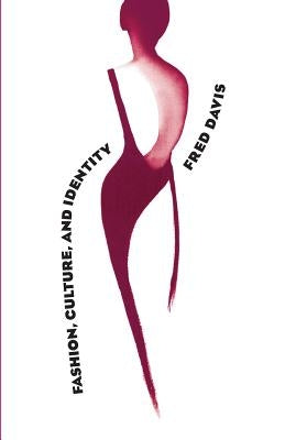 Fashion, Culture, and Identity by Davis, Fred