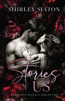 Stories of Us (The Special Romance Edition) by Siaton, Shirley