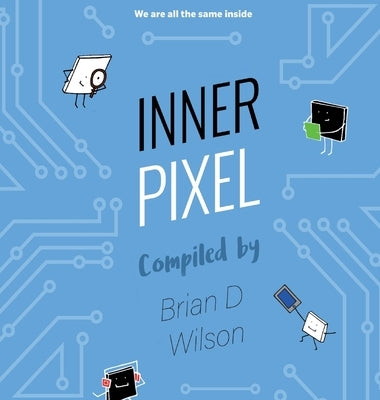 Inner Pixel by Wilson, Brian D.