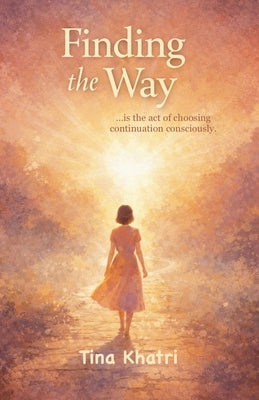 Finding the Way by Khatri, Tina