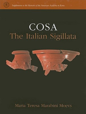 Cosa: The Italian Sigillata by Moevs, Maria Teresa Marabini