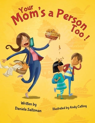 Your Mom's A Person Too! by Catling, Andy