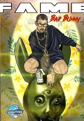 Fame: : Bad Bunny by Esquivel, Eric