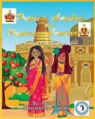 Princess Amulya and Princess Annona by S. C., Felice
