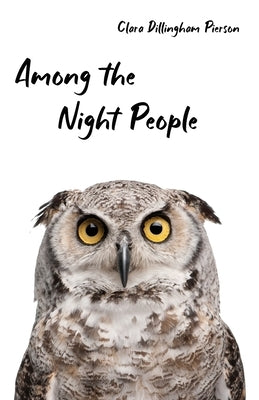 Among the Night People by Pierson, Clara