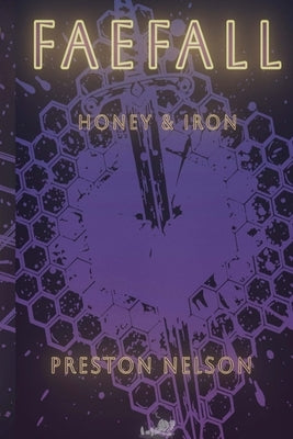 Faefall: Honey & Iron by Nelson