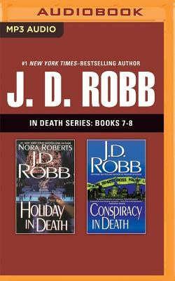J. D. Robb: In Death Series, Books 7-8: Holiday in Death, Conspiracy in Death by Robb, J. D.
