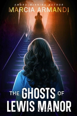 The Ghosts of Lewis Manor by Armandi, Marcia