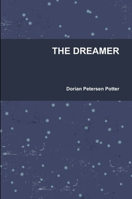 The Dreamer by Petersen Potter, Dorian