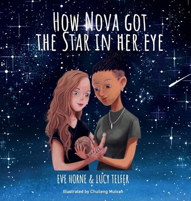 How Nova Got The Star In Her Eye by Horne, Eve