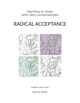 Radical Acceptance: Learning to Cope With Life's Uncertainties by Taylor, Sara