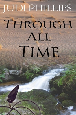 Through All Time by Phillips, Judi