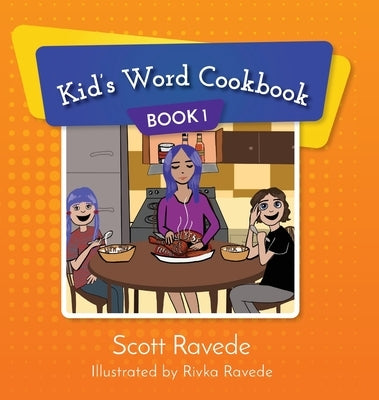 Kid's Word Cookbook 1 by Ravede, Scott