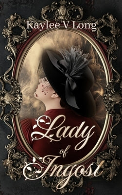 Lady of Ingost by Long, Kaylee V.
