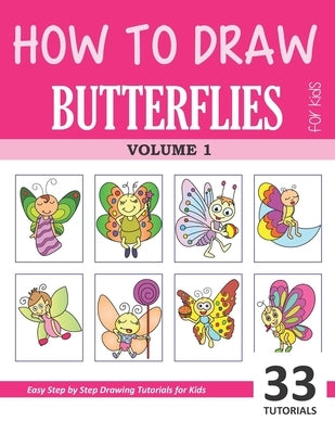 How to Draw Butterflies for Kids - Volume 1 by Rai, Sonia