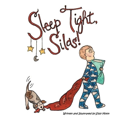 Sleep Tight, Silas by Moon, Sissy