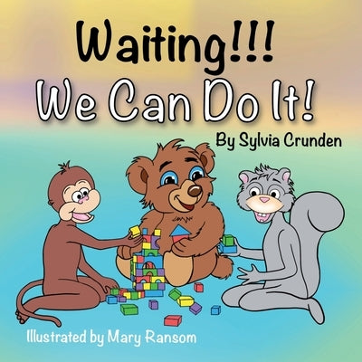 Waiting!!! We Can Do It! by Crunden