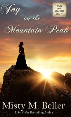 Joy on the Mountain Peak by Beller, Misty M.