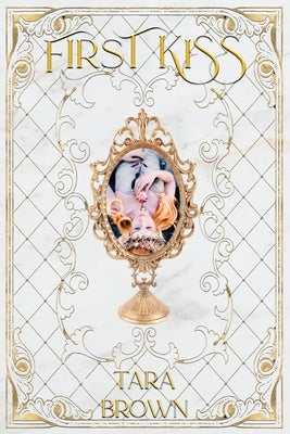 First Kiss by Brown, Tara