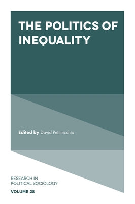 The Politics of Inequality by Pettinicchio, David