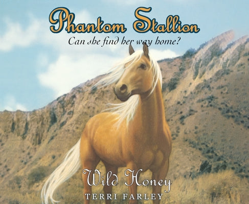 Phantom Stallion: Wild Honeyvolume 22 by Farley, Terri