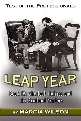 Test of the Professionals: Leap Year by Wilson, Marcia