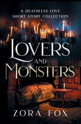 Lovers and Monsters by Fox, Zora