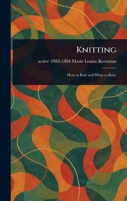 Knitting by Kerzman, Marie Louise Active 1883-1884
