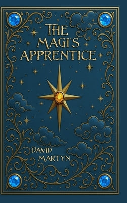 The Magi's Apprentice by Martyn, David