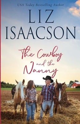 The Cowboy and the Nanny by Isaacson, Liz
