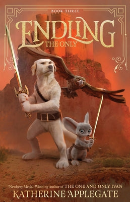 Endling #3: The Only by Applegate, Katherine