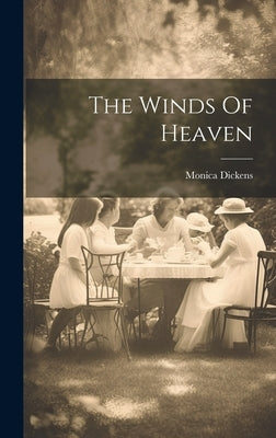 The Winds Of Heaven by Dickens, Monica