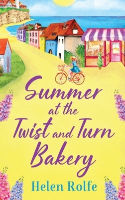 Summer at the Twist and Turn Bakery by Rolfe, Helen