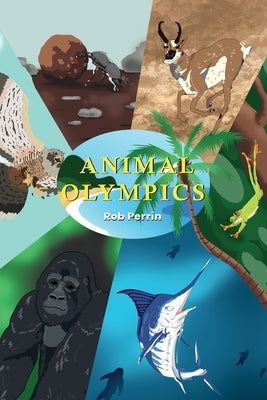 Animal Olympics by Perrin, Rob