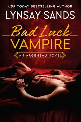Bad Luck Vampire: An Argeneau Novel by Sands, Lynsay