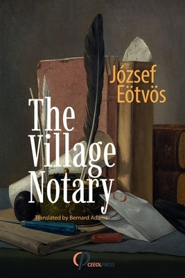 The Village Notary by Eotvos, Jozsef