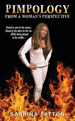 Pimpology From a Woman's Perspective by Patton, Sabrina