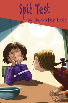 Spit Test by Lott, Jennifer