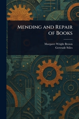 Mending and Repair of Books by Brown, Margaret Wright