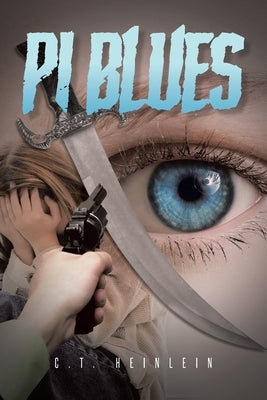 PI Blues by Heinlein, C. T.