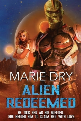 Alien Redeemed by Dry, Marie