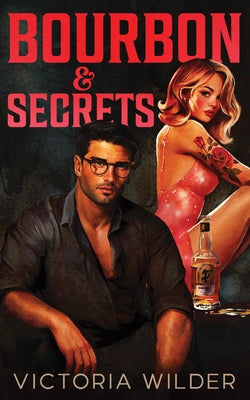 Bourbon & Secrets (Standard Edition) by Wilder, Victoria
