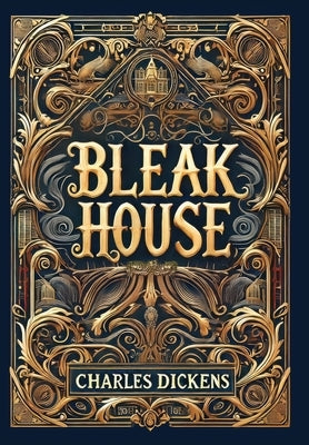 Bleak House (Collector's Edition) (Laminated Hardback with Jacket) by Dickens, Charles
