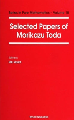 Selected Papers of Morikazu Toda by Wadati, Miki