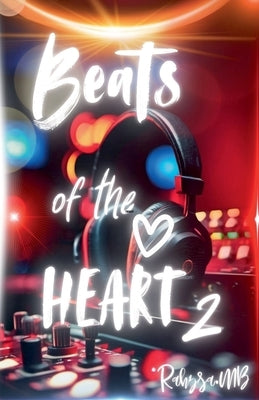 Beats of the Heart 2 by Rahzsa Mb