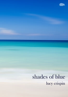 Shades of blue by Crispin, Lucy