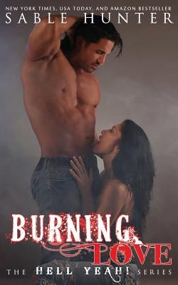 Burning Love: Hell Yeah! by Hunter, Sable